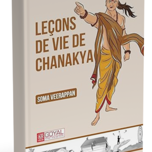 Leçons De Vie De Chanakya- (French Book -Transalations of Sabash Chanakya)